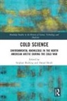Stephen Bocking, Stephen Heidt Bocking, Daniel Heidt, Stephen Bocking, Bocking Stephen, Daniel Heidt... - Cold Science