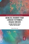 Andrea Parmegiani - Using Esl Students First Language to Promote College Success