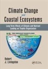 Robert J Livingston, Robert J. Livingston, Robert J. (The Florida State Universit Livingston - Climate Change and Coastal Ecosystems