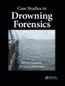 Kevin Gannon, Kevin Gilbertson Gannon, Gannon Kevin, D. Lee Gilbertson, Gilbertson D. Lee - Case Studies in Drowning Forensics