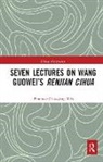 Florence Chia-Ying Yeh, Florence (Professor Chia-Ying Yeh - Seven Lectures on Wang Guoweis Renjian Cihua