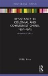 R. B. E. Price, R. B. E. (Southern Cross University Price, R.B.E. Price - Resistance in Colonial and Communist China, 1950-1963