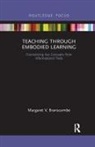 Margaret Branscombe, Margaret V. Branscombe - Teaching Through Embodied Learning