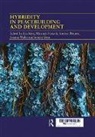 Lia (The Australian National University Kent, Lia Forsyth Kent, Srinjoy Bose, Sinclair Dinnen, Miranda Forsyth, Lia Kent... - Hybridity in Peacebuilding and Development