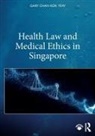 Gary Chan Kok Yew, Gary (Professor of Law At Singapore Chan Kok Yew, Gary (Professor of Law at Singapore Management University) Chan Kok Yew, Gary Chan Kok Yew - Health Law and Medical Ethics in Singapore