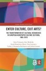 Carlos Fernández Rodríguez, Carlos J. Fernández Rodríguez, Jukka Gronow, Irmak Karademir Hazir, Irmak Karademir Hazır, Riie Heikkilä... - Enter Culture, Exit Arts?