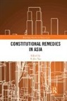 Po Jen Yap, Po Jen (University of Hong Kong Yap, Po Jen Yap, Yap Po Jen - Constitutional Remedies in Asia