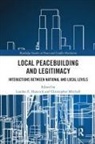 Landon E. (Kent State University Hancock, Landon E. Mitchell Hancock, Landon E Hancock, Landon E. Hancock, Christopher Mitchell - Local Peacebuilding and Legitimacy