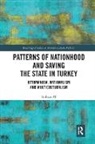 Serhun Al - Patterns of Nationhood and Saving the State in Turkey