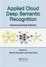 Mehdi Najafirad (Paul Rad) Roopaei, Peyman Najafirad (Paul Rad), Paul Rad, Mehdi Roopaei, Roopaei Mehdi - Applied Cloud Deep Semantic Recognition
