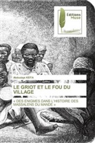 Abdoulaye Keita - LE GRIOT ET LE FOU DU VILLAGE