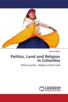 Kemal Yildirim - Politics, Land and Religion in Colombia