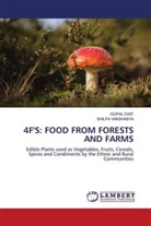 GOPA DIXIT, Gopal Dixit, Shilpa Vakshasya - 4F'S: FOOD FROM FORESTS AND FARMS