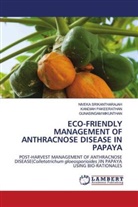Mikunt, Gunasingam Mikunthan, Kandia Pakeerathan, Kandiah Pakeerathan, NIVEK SRIKANTHARAJAH, NIVEKA SRIKANTHARAJAH - ECO-FRIENDLY MANAGEMENT OF ANTHRACNOSE DISEASE IN PAPAYA