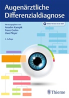 Franz Grehn, Anselm Kampik, Uwe Pleyer - Augenärztliche Differenzialdiagnose