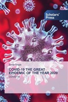 Sonia Singla - COVID-19 THE GREAT EPIDEMIC OF THE YEAR 2020