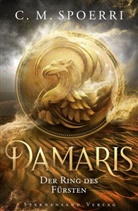 C. M. Spoerri - Damaris - Der Ring des Fürsten