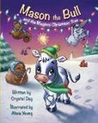 Day Crystal, Young Alicia - Mason the Bull: and the Magical Christmas Tree
