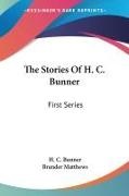 H. C. Bunner - The Stories Of H. C. Bunner - First Series