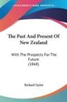 Richard Taylor - The Past And Present Of New Zealand