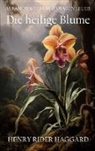 Henry Rider Haggard - Allan Quatermains Abenteuer: Die heilige Blume