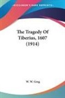 W. W. Greg - The Tragedy Of Tiberius, 1607 (1914)