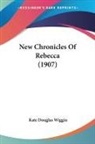 Kate Douglas Wiggin - New Chronicles Of Rebecca (1907)