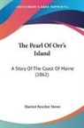 Harriet Beecher Stowe - The Pearl Of Orr's Island