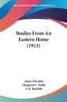Sister Nivedita, Margaret E. Noble - Studies From An Eastern Home (1913)