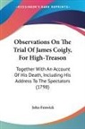 John Fenwick - Observations On The Trial Of James Coigly, For High-Treason