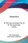 Johan Gunnar Andersson, Otto Nordenskjold - Antarctica