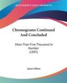James Hilton - Chronograms Continued And Concluded