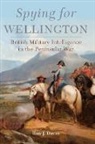 Huw J. Davies - Spying for Wellington