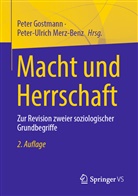 Pete Gostmann, Peter Gostmann, Merz-Benz, Merz-Benz, Peter-Ulrich Merz-Benz - Macht und Herrschaft