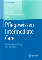 Busch, Jutt Busch, Jutta Busch, Trierweiler-Hauke, Trierweiler-Hauke, Birgit Trierweiler-Hauke - Pflegewissen Intermediate Care