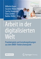 Wilhelm Bauer, Nadine Müller, Susann Mütze-Niewöhner, Susanne Mütze-Niewöhner, Sascha Stowasser, Sascha Stowasser u a... - Arbeit in der digitalisierten Welt