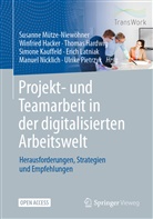 Winfrie Hacker, Winfried Hacker, Thomas Hardwig, Thomas Hardwig u a, Simone Kauffeld, Erich Latniak... - Projekt- und Teamarbeit in der digitalisierten Arbeitswelt