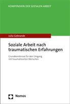 Julia Gebrande - Soziale Arbeit nach traumatischen Erfahrungen