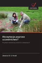 Jessica D. S. Knall - Akceptacja poprzez uczestnictwo?