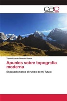 Tupak Ernesto Obando Rivera - Apuntes sobre topografía moderna