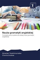 Charos Uralova, Umarjon Yaxshimurodov - Nauka gramatyki angielskiej
