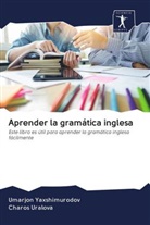 Charos Uralova, Umarjon Yaxshimurodov - Aprender la gramática inglesa