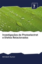 Akhilesh Kumar - Investigações de Photoelectret e Efeitos Relacionados