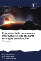 G. O. Papsheva, G.O. Papsheva, S. V. Sherstnikova, S.V. Sherstnikova, F. A. Tumakaeva, F.A. Tumakaeva - Formation de la compétence interculturelle des étudiants étrangers en médecine
