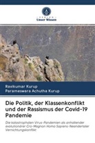 Parameswara Achutha Kurup, Ravikuma Kurup, Ravikumar Kurup - Die Politik, der Klassenkonflikt und der Rassismus der Covid-19 Pandemie