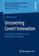 Stephan Eicher - Uncovering Covert Innovation