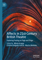 Mireia Aragay, Cristin Delgado-García, Cristina Delgado-García, Martin Middeke - Affects in 21st-Century British Theatre