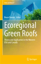 Bruc Dvorak, Bruce Dvorak - Ecoregional Green Roofs