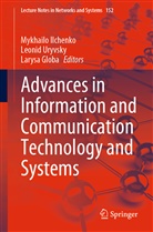 Larysa Globa, Mykhailo Ilchenko, Leoni Uryvsky, Leonid Uryvsky - Advances in Information and Communication Technology and Systems