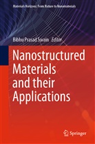 Bibh Prasad Swain, Bibhu Prasad Swain, Bibhu Prasad Swain - Nanostructured Materials and their Applications